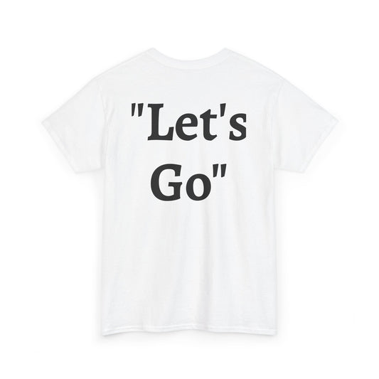 “Let’s Go” – White Heavy Cotton Wholesometarian™ Tee Shirt with Active Ant - Your Movement Pillar