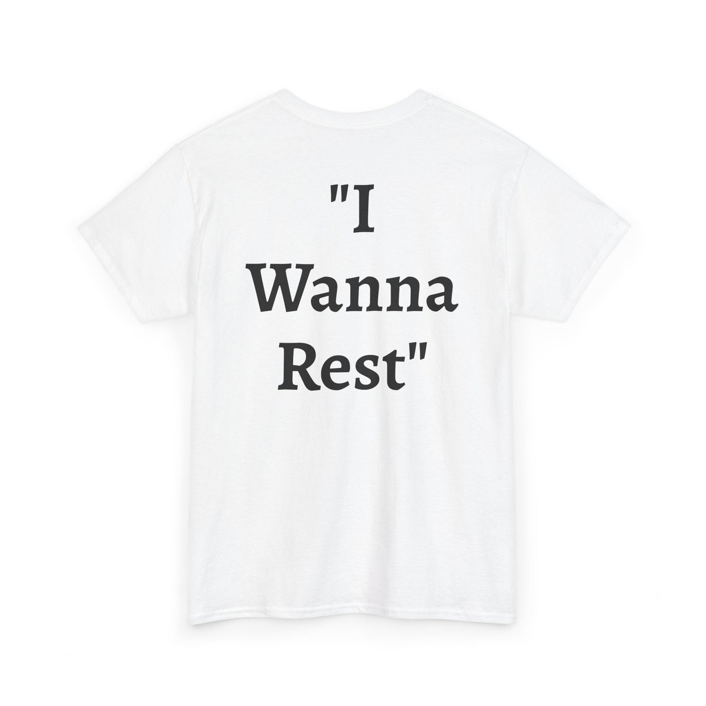 "I Wanna Rest"  White Heavy Cotton Wholesometarian™ Tee Shirt with Sleepy Sloth – Your Rest Pillar