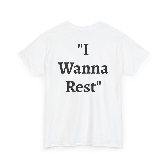 "I Wanna Rest"  White Heavy Cotton Wholesometarian™ Tee Shirt with Sleepy Sloth – Your Rest Pillar