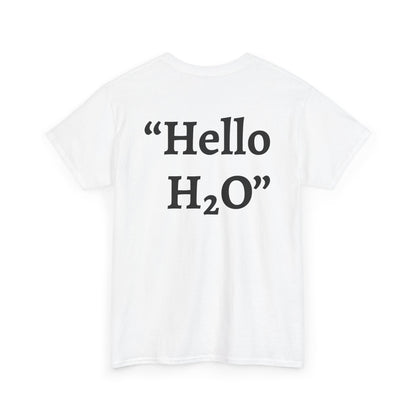 "Hello H2O" White Heavy Cotton Wholesometarian™ Tee Shirt with Hydration Hippo  - Hydration Pillar