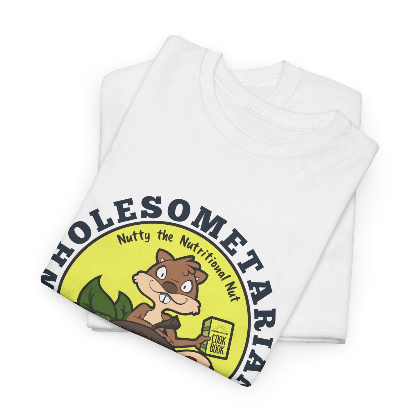 "Know What’s Best" White Heavy Cotton Wholesometarian™ Tee Shirt – With Nutty the Nutritional Nut – Your Knowledge Pillar