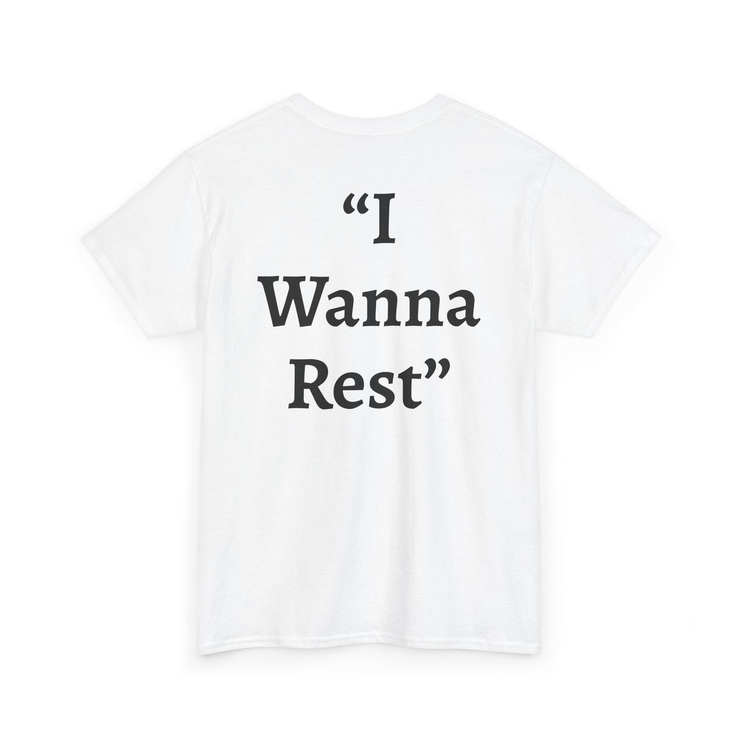 "I Wanna Rest"  White Heavy Cotton Wholesometarian™ Tee Shirt with Sleepy Sloth – Your Rest Pillar
